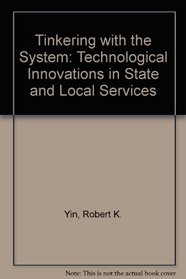 Tinkering with the System: Technological Innovations in State and Local Services