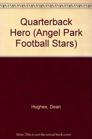 QUARTERBACK HERO (Angel Park Football Stars)