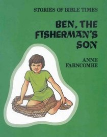 Ben the Fisherman's Son P (Stories of Bible Times)