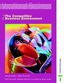 The Competitive Business Environment (Vocational Business, 2) (Bk. 2)
