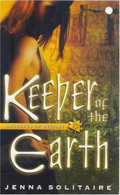 Keeper of the Earth (Daughter of Destiny, Bk 4)