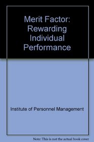 The Merit Factor - Rewarding Individual Performance