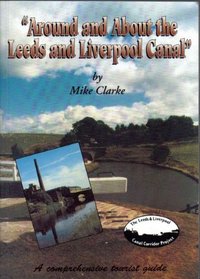 Around and About the Leeds and Liverpool Canal: A Comprehensive Tourist Guide