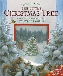 Step Inside: The Little Christmas Tree: A Magic 3-Dimensional Storybook World