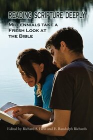 Reading Scripture Deeply: Millennials Take a Fresh Look at the Bible
