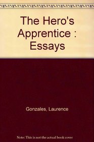 The Hero's Apprentice: Essays