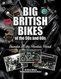 Big British Bikes of the 50s and 60s: Thunder on the Rocker Road