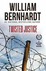 Twisted Justice (Daniel Pike, Bk 4)