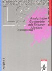 Lambacher-Schweizer, Sekundarstufe II, Neubearbeitung, Analytische Geometrie mit Linearer Algebra, Ausgabe B (Berlin, Brandenburg, Sachsen, Sachsen-Anhalt, Thringen), EURO