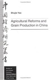 Agricultural Reforms and Grain Production in Rural China (Studies on the Chinese Economy)