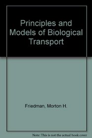 Principles and Models of Biological Transport