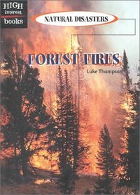 Forest Fires (High Interest Books: Natural Disasters)