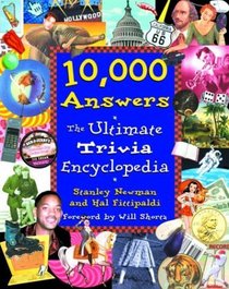 10,000 Answers : The Ultimate Trivia Encyclopedia