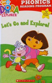 Dora the Explorer Let's Go and Explore (Reading Phonics Program)