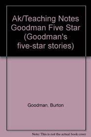 Ak/Teaching Notes Goodman Five Star (Goodman's five-star stories)