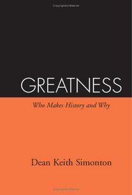Greatness: Who Makes History and Why