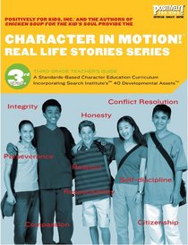 Charcater in Motion! (Real Life Stories Series, 3rd Grade Teacher's Guide)