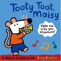 Tooty Toot, Maisy (Maisy Buggy Book)