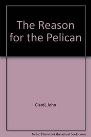 The Reason for the Pelican