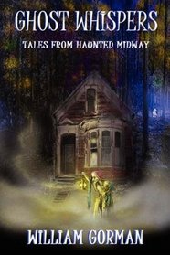 Ghost Whispers: Tales from Haunted Midway