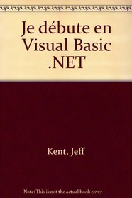 Programmer, guide du dbutant : Visual Basic.net
