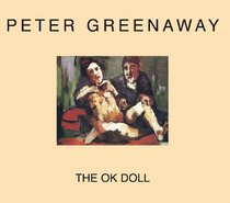 Peter Greenaway: The OK Doll