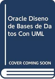 Oracle Diseno de Bases de Datos Con UML (Spanish Edition)