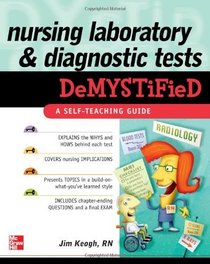 Nursing Laboratory and Diagnostic Tests DeMYSTiFied