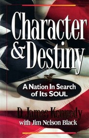 Character and Destiny: A Nation in Search of Its Soul
