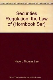 Securities Regulation, the Law of (Hornbook Ser)
