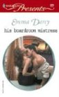 His Boardroom Mistress (Harlequin Presents, No 2380)