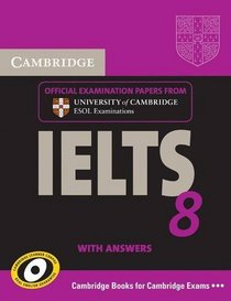Cambridge IELTS 8 Self-study Pack (Student's Book with Answers and Audio CDs (2)): Official Examination Papers from University of Cambridge ESOL Examinations (IELTS Practice Tests)