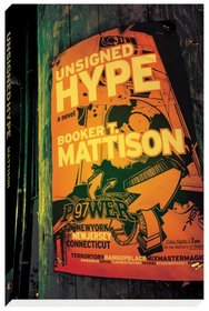 Unsigned Hype: A Novel