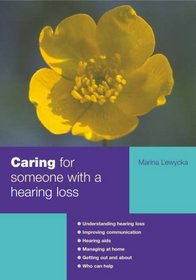 Caring for Someone with a Hearing Loss (Carers Handbook)