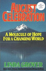 August Celebration: A Molecule of Hope for a Changing World