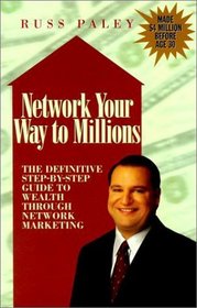 Network Your Way to Millions