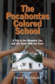 The Pocahontas Colored School: A Trip to the Memphis Zoo and the Clash With Jim Crow
