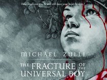 The Fracture of the Universal Boy (The Dream Suite, Volume I)