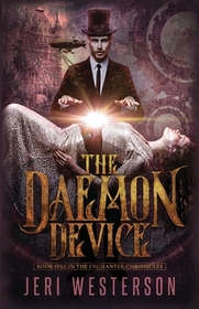 The Daemon Device (Enchanter Chronicles, Bk 1)