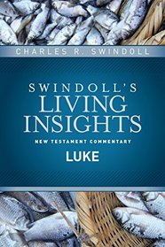 Insights on Luke (Swindoll's Living Insights New Testament Commentary)