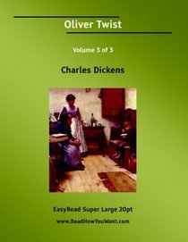 Oliver Twist Volume 3 of 3   [EasyRead Super Large 20pt Edition]