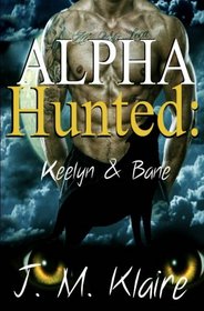 Alpha Hunted: Keelyn & Bane