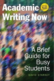 Academic Writing Now: A Brief Guide for Busy Students_with MLA 2016 Update