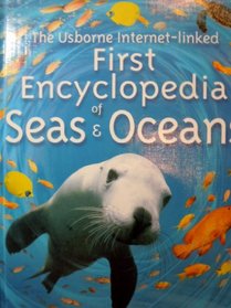First Encyclopedia of Seas and Oceans (First Encyclopedias)