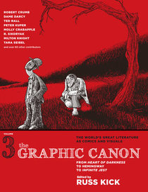 The Graphic Canon, Vol. 3: From Heart of Darkness to Hemingway to Infinite Jest