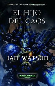 Hijo del Caos (Warhammer 40.000: La Guerra de la Inquisicin, Bk 3) (Chaos Child (Warhammer 40,000: The Inquisition War, Bk 3)) (Spanish Edition)