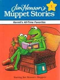 Jim Henson's Muppet Stories Kermit's All Time Favorites #1