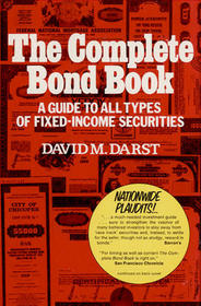 The Complete Bond Book: A Guide to All Types of Fixed-Income Securities