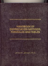 Handbook of depreciation methods, formulas, and tables