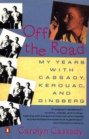 Off the Road: My Years With Cassady, Kerouac and Ginsberg
